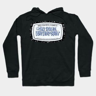 On Some Hip Hop Sh!t Logo Hoodie